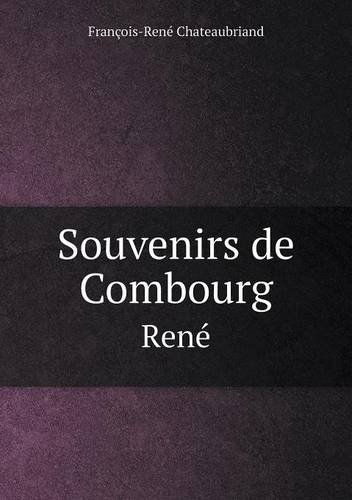 Cover for Francois Rene Chateaubriand · Souvenirs De Combourg Rene (Paperback Book) [French edition] (2014)