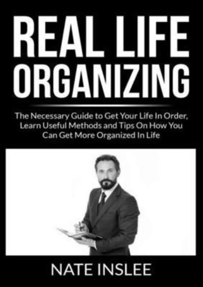 Cover for Nate Inslee · Real Life Organizing (Paperback Book) (2020)