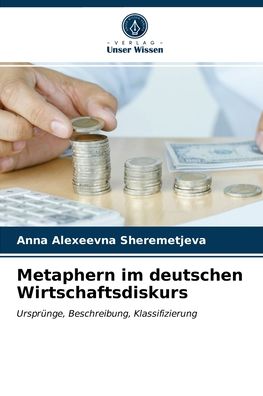 Cover for Anna Alexeevna Sheremetjeva · Metaphern im deutschen Wirtschaftsdiskurs (Paperback Book) (2021)