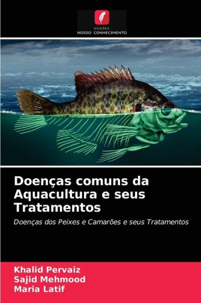 Cover for Khalid Pervaiz · Doencas comuns da Aquacultura e seus Tratamentos (Paperback Book) (2021)