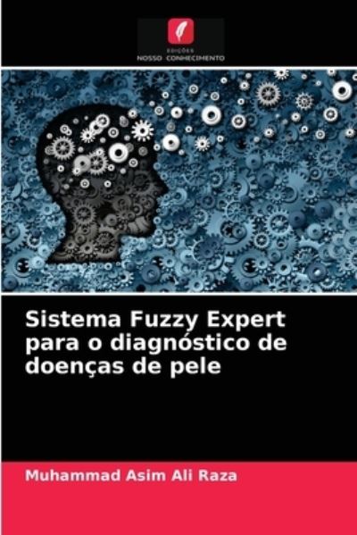 Cover for Muhammad Asim Ali Raza · Sistema Fuzzy Expert para o diagnostico de doencas de pele (Paperback Book) (2021)
