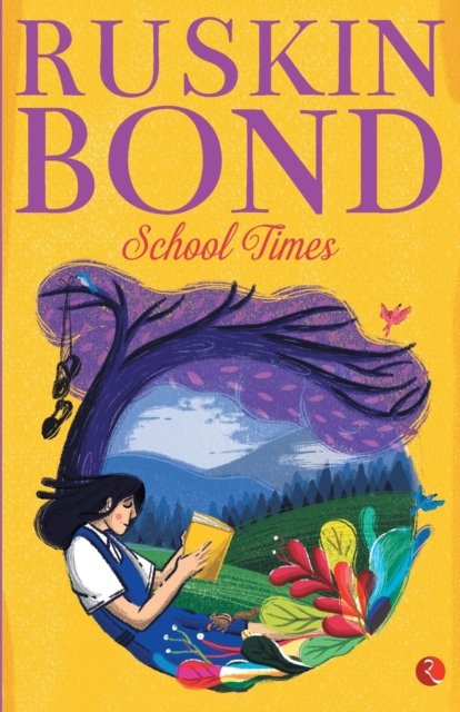 Cover for Ruskin Bond · School Times New (Paperback Book) (2015)
