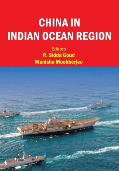 Cover for R Sidda Goud · China in Indian Ocean Region (Hardcover Book) (2016)