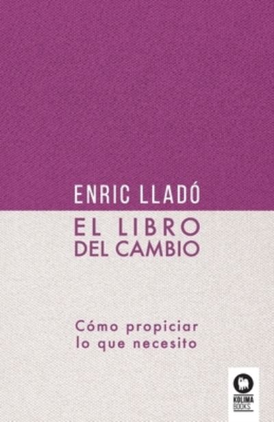 Cover for Enric Llado Micheli · El libro del cambio (Paperback Book) (2022)