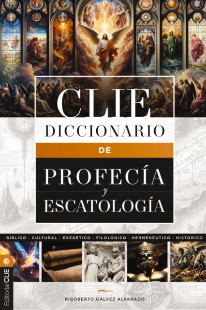 Galvez Rigoberto M. Galvez · Diccionario de profecia y escatologia (Hardcover Book) (2024)