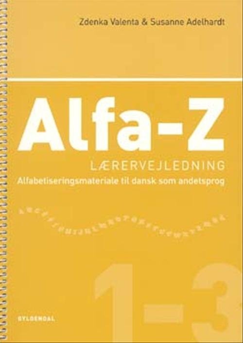 Cover for Zdenka Valenta; Susanne Adelhardt · Alfa-Z: Alfa-Z 1-3  Lærervejledning (Spiral Book) [1e uitgave] (2006)