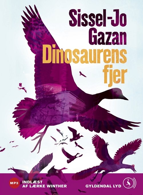 Cover for Sissel-Jo Gazan · Dinosaurens fjer (Audiobook (MP3)) [1º edição] (2008)