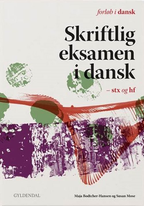 Cover for Maja Bødtcher-Hansen; Susan Mose · Forløb i dansk: Skriftlig eksamen i dansk - stx og hf (Sewn Spine Book) [1º edição] (2019)