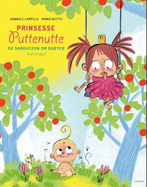 Cover for Hannele Lampela · Prinsesse Puttenutte og sandheden om babyer (i al sin gru) (Hardcover bog) [1. udgave] (2023)