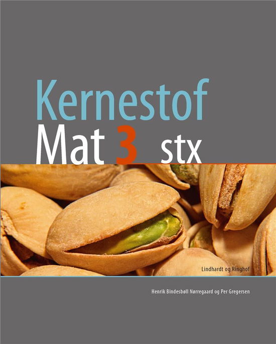 Cover for Henrik Bindesbøll Nørregaard; Per Gregersen · Kernestof: Kernestof Mat 3, stx, eBog+ (Book) [1st edition] (2019)