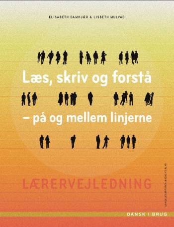 Dansk i brug: Læs, skriv og forstå - på og mellem linjerne - Lisbeth Mulvad Elisabeth Damkjær - Books - Dansklærerforeningen - 9788779962774 - June 11, 2007