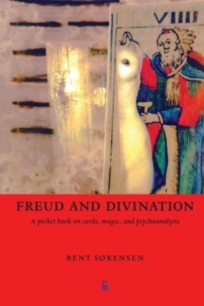 Cover for Bent Sorensen · Freud and Divination (Pocketbok) (2021)