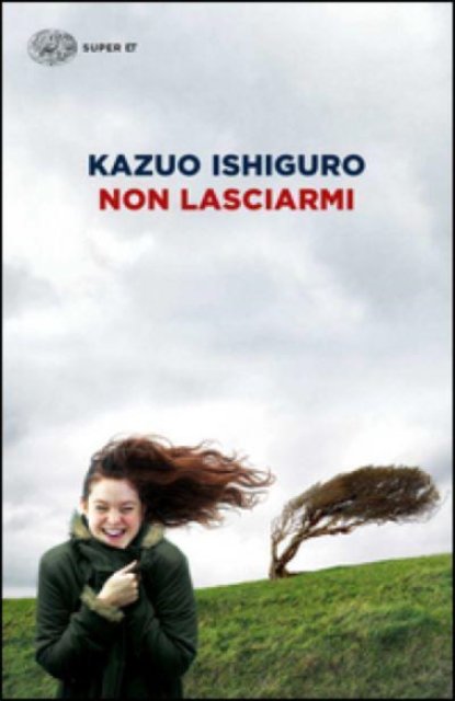 Cover for Kazuo Ishiguro · Non Lasciarmi (Buch) (2016)
