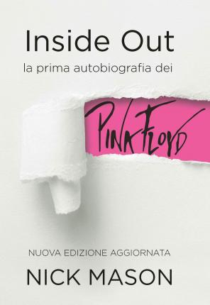 Cover for Nick Mason · Inside Out. La Prima Autobiografia Dei Pink Floyd. Nuova Ediz. (Buch)