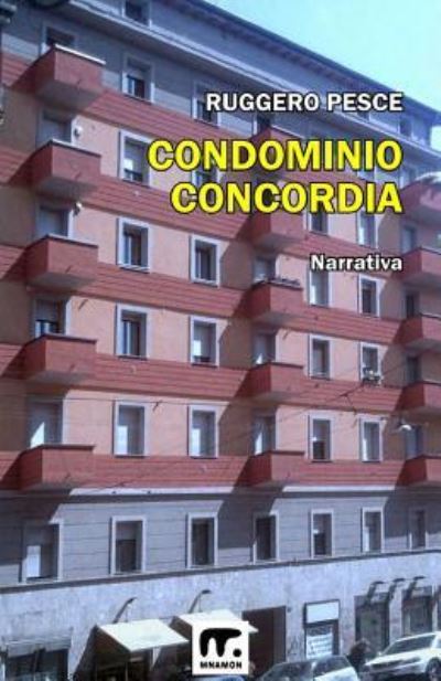 Cover for Ruggero Pesce · Condominio Concordia (Paperback Book) (2015)