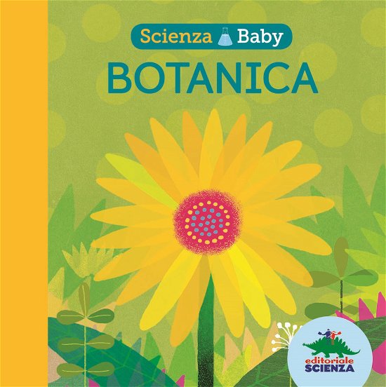 Cover for Jonathan Litton · Botanica. Scienza Baby. Ediz. A Colori (Buch)
