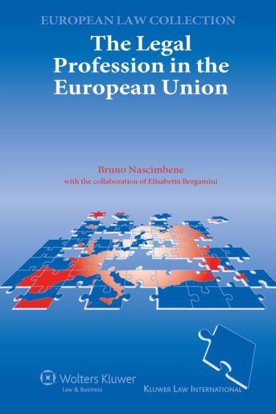 Elisabetta Bergamini · The Legal Profession in the European Union (Pocketbok) (2009)