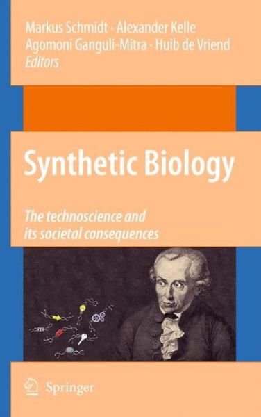Cover for M Schmidt · Synthetic Biology: the technoscience and its societal consequences (Inbunden Bok) [2010 edition] (2009)