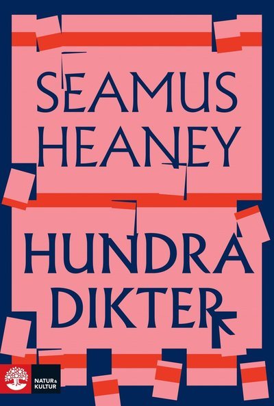 Hundra dikter - Seamus Heaney - Libros - Natur & Kultur Allmänlitt. - 9789127173774 - 10 de junio de 2022