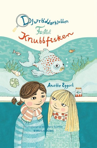 Cover for Anette Eggert · Djurräddarklubben: Fallet Knubbfisken (ePUB) (2014)