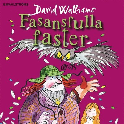 Fasansfulla faster - David Walliams - Lydbok - B Wahlströms - 9789132180774 - 1. mars 2017