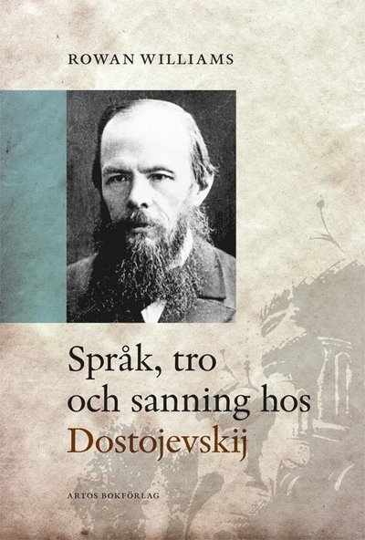 Cover for Rowan Williams · Språk, tro och sanning hos Dostojevskij (Bound Book) (2010)