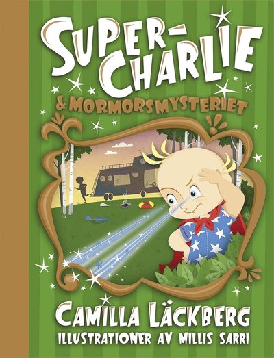 Cover for Millis Sarri · Super-Charlie: Super-Charlie och mormorsmysteriet (ePUB) (2016)