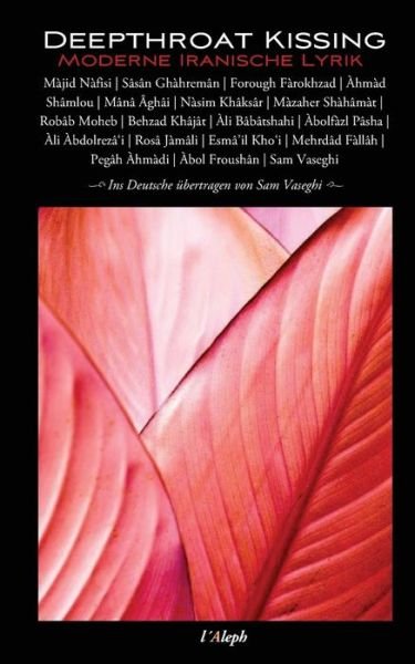 Cover for Sam Vaseghi · Deepthroat Kissing - Moderne Iranische Lyrik (Paperback Book) (2017)