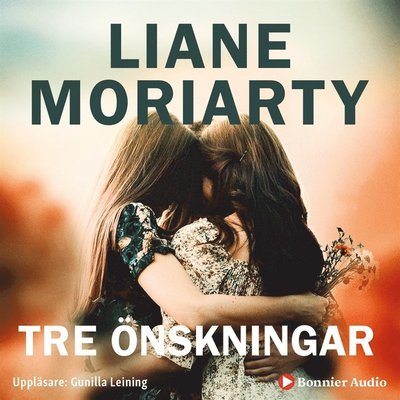 Cover for Liane Moriarty · Tre önskningar (Hörbuch (MP3)) (2017)