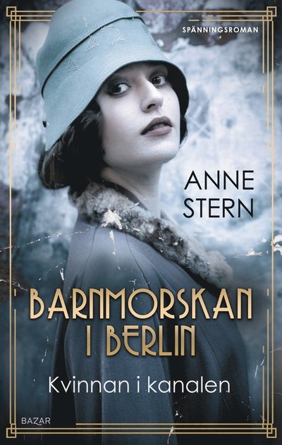 Cover for Anne Stern · Barnmorskan i Berlin 1 - Kvinnan i kanalen (Indbundet Bog) (2023)