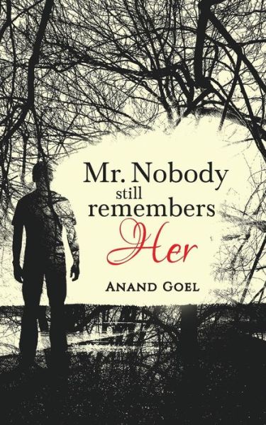 Cover for Anand Goel · Mr. Nobody Still Remembers Her (Taschenbuch) (2016)