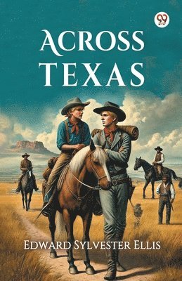 Cover for Edward Sylvester Ellis · Across Texas (Edition1) (Paperback Book) (2025)