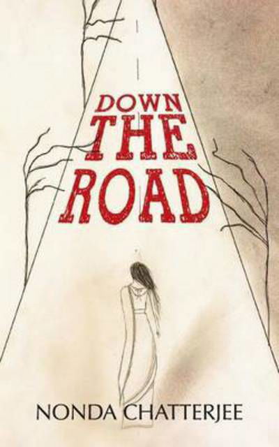 Cover for Nonda Chatterjee · Down The Road (Paperback Bog) (2016)