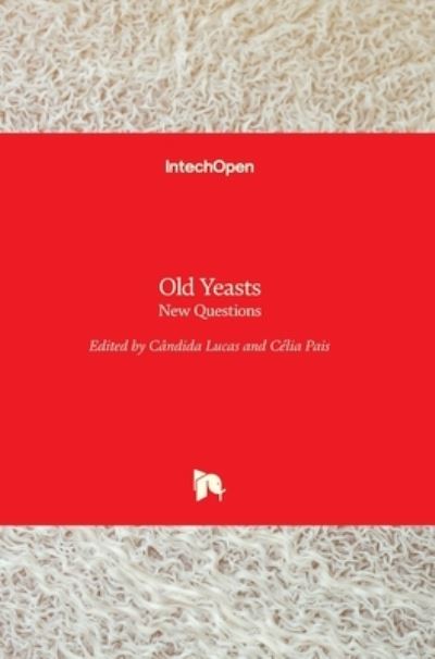 Cover for Candida Lucas · Old Yeasts: New Questions (Hardcover bog) (2017)