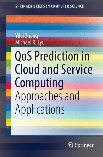 Cover for Zhang · QoS Prediction in Cloud and Service Computing (Book) [1st ed. 2017 edition] (2017)