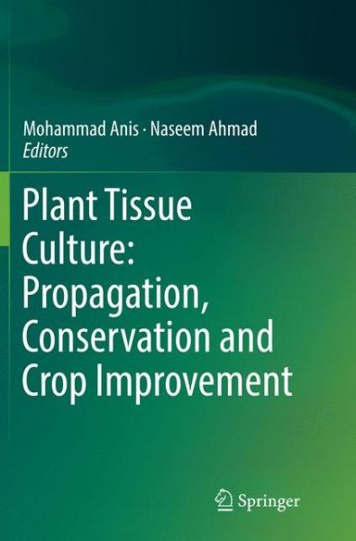 Cover for Plant Tissue Culture: Propagation, Conservation and Crop Improvement (Paperback Book) [Softcover reprint of the original 1st ed. 2016 edition] (2018)