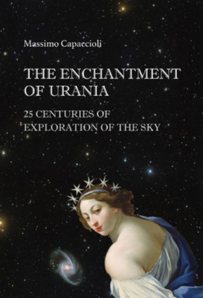 Cover for Massimo Capaccioli · Enchantment Of Urania, The: 25 Centuries Of Exploration Of The Sky (Hardcover Book) (2024)