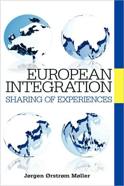 Cover for Jorgen Orstrom Moller · European Integration: Sharing of Experiences (Gebundenes Buch) (2008)