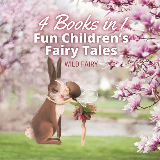 Cover for Wild Fairy · Fun Children's Fairy Tales (Paperback Book) (2021)