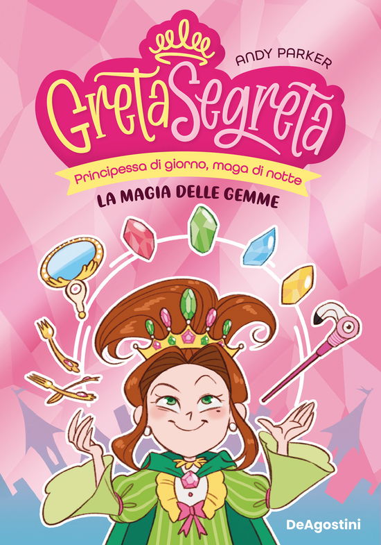 La Magia Delle Gemme. Greta Segreta #01 - Andy Parker - Livros -  - 9791221210774 - 