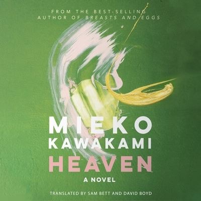 Heaven - Mieko Kawakami - Musik - Blackstone Publishing - 9798200676774 - 24. August 2021