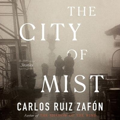 Cover for Carlos Ruiz Zafon · The City of Mist Lib/E (CD) (2021)