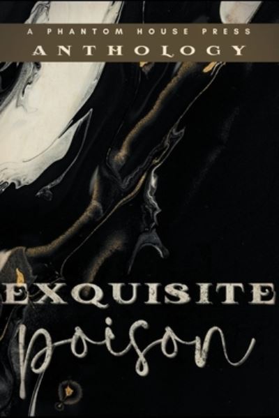 Cover for Phantom House Press · Exquisite Poison (Paperback Bog) (2022)