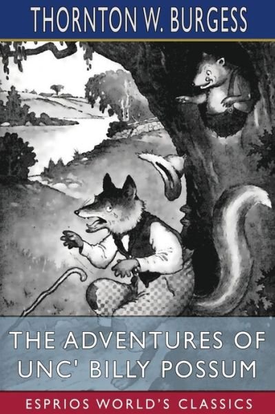 Cover for Thornton W Burgess · The Adventures of Unc' Billy Possum (Esprios Classics) (Pocketbok) (2024)