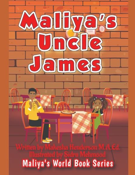 Cover for Makesha Henderson M a Ed · Maliya's Uncle James - Maliya's World Book (Paperback Book) (2022)