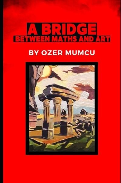 Cover for Özer Mumcu · Bridge Between Maths and Art (Buch) (2022)