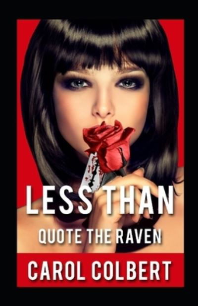 Cover for Carol Colbert · Less Than: Quote the Raven (Paperback Book) (2021)