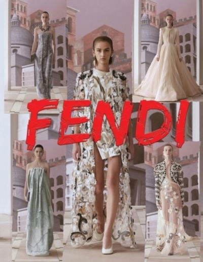 Fendi - Sunny Chanday - Books - Independently Published - 9798535338774 - July 11, 2021