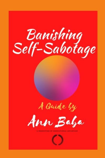 Cover for Ann Baba · A Guide to Banishing Self-Sabotage (Paperback Book) (2021)