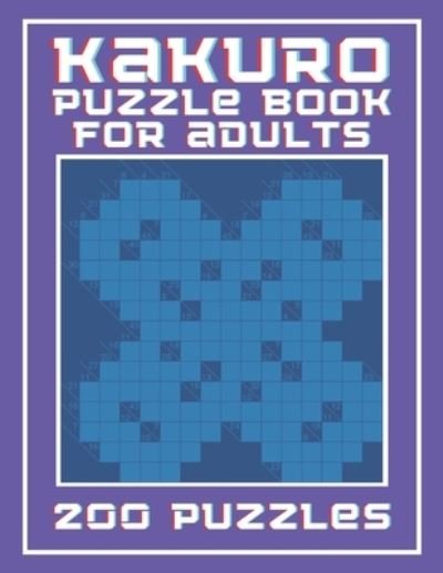 Cover for Botebbok Edition · Kakuro Puzzle Book For Adults- 200 Puzzles (Taschenbuch) (2020)
